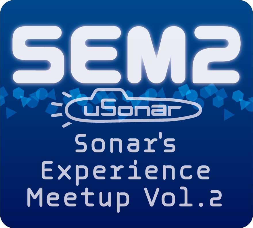 写真：Sonar's Experience Meetup Vol.2～SEM2（セムツー）～